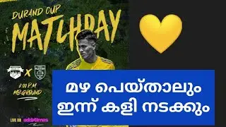 Kerala Blasters third match in Durand Cup 2021/Kerala Blasters v/s Delhi FC status video 2021/KBFC