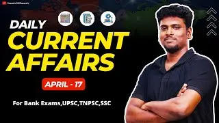 🔴 Daily CA Version 2.0 | 📚 April 17 - 2023 | Daily Current Affairs 2023 | Mr.Liwin