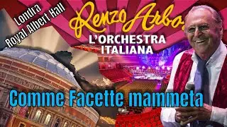 Comme facette mammeta Renzo Arbore e l'Orchestra Italiana Londra Royal Albert Hall