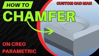 Master Chamfers in Creo | Every Chamfer Type + When to Use Each