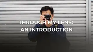 Through My Lens: An Introduction