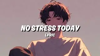 No stress today Lyric [Ai Music] #ai #aisongs #english #englishsongs #live  | SOU PHAT សូ ផាត