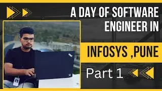 Part 01 . A Day Of Software Engineer in Infosys Pune | Pune Infosys Hinjewadi Phase2