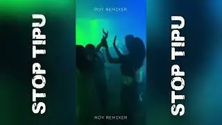 DUTCH KANCIGAN STOP TIPU REMIX BY ROY REMIXER