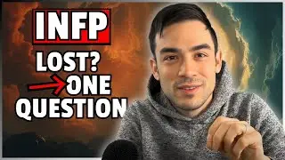 The One Question Every Lost INFP Needs to Ask Themselves