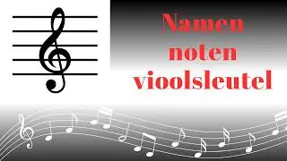 Noten Leren Lezen - Noten lezen in de Vioolsleutel of G-sleutel is echt niet zo moeilijk
