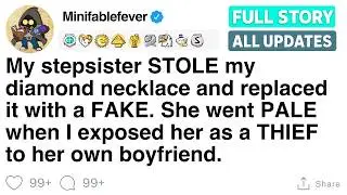 My stepsister STOLE my diamond necklace and replaced it with a FAKE. [FULL STORY]