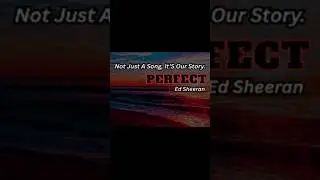 Perfect - Ed Sheean | Send This To Your Future #shorts #lyrics #songstatus