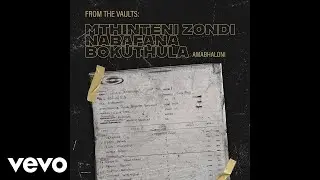 Mthinteni Zondi Nabafana Bokuthula - Ntombe Mnyama (Official Audio)