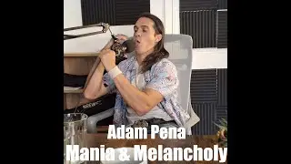 #45 - Rocky Reflections - Adam Pena - Mania & Melancholy