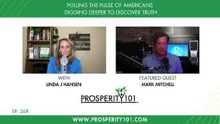 Polling the Pulse of Americans &ndash; Digging Deeper to Discover Truth &ndash; with Mark Mitchell &ndash; [Ep. 268]