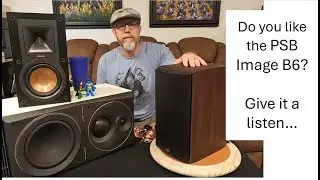 Bookshelf Speaker Review – PSB Image B6 - Compare to Klipsch B&O Martin Logan Canton Elac