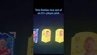 Tots Declan rice out of an 81+ player pick