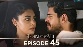 Gelin 45.Bölüm | Behind the Veil Episode 45 | Season 2