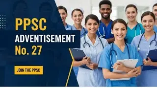 PPSC ADD NO 27 | 3599 Nurse jobs and many other jobs through PPSC | PPSC New jobs 2025