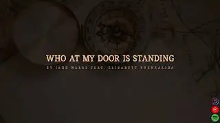 ONE GLORY - Who At My Door is Standing [Lyric Video]