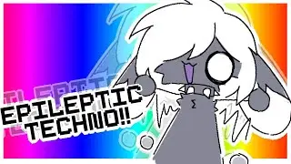 [FW] EPILEPTIC TECHNO | animation meme