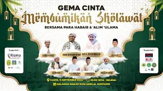 🔴LIVE GEMA CINTA MEMBUMIKAN SHOLAWAT BERSAMA PARA HABAIB & ULAMA