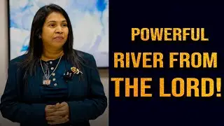 God released this Powerful Prophetic River today..