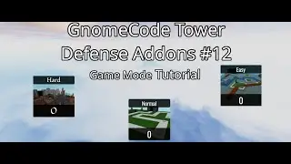 Game Modes Tutorial - GnomeCode Tower Defense Addons #12