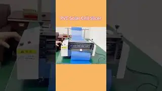 PVC Solar Cell Slicer #cutting #cutter #slicer #rolltosheet