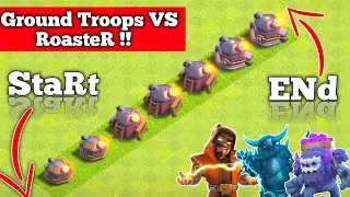 Roaster VS All Ground Troops || Clash of Clans