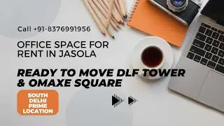 OFFICE SPACE FOR RENT IN JASOLA DELHI | DLF TOWER | OMAXE SQUARE | SALCON AURUM