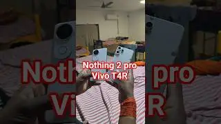 Nothing 2 pro vs Vivo T4R camera test #tmkundan#viralvideo #trendingshorts ❤️❤️❤️