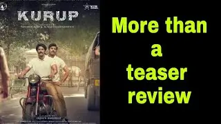 Kurup Teaser Review