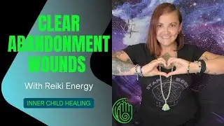 Reiki to Clear Trapped Emotions of Abandonment & Rejection | Inner Child Healing #reiki Ho'Oponopono