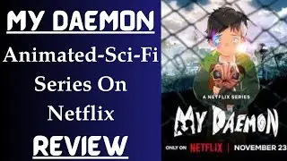 My Daemon Review | Netflix New Animated Science Fiction Series Review In Hindi