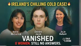 Ireland&rsquo;s Vanishing Triangle: The Mystery of the Missing Women