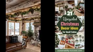 21 Upcycled Christmas Decor Ideas for a Small Cabin Retreat