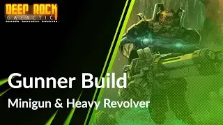 Deep Rock Galactic - Gunner Build - Minigun + Heavy Revolver