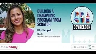 Building a champions program from scratch at Elastic (Ully Sampaio)