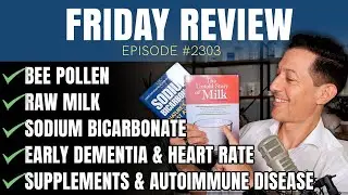 Bee Pollen, Raw Milk, Sodium Bicarb, Early Dementia & Heart Rate, Supplements & Autoimmune Disease