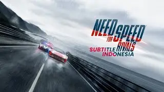 MAIN GAME RACING DI SORE HARI! - NEED FOR SPEED RIVALS SUBTITLE INDONESIA | GAMEPLAY #1
