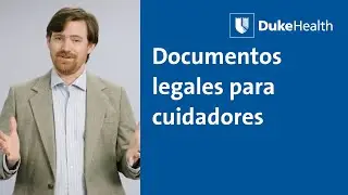 Documentos legales para cuidadores | Duke Health