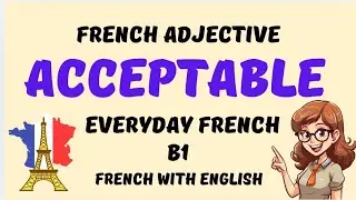 Let's Practice 'Acceptable ' - French Adjective | French Phrases in Everyday Life #frenchvocabulary 