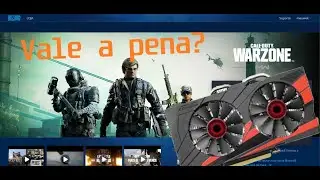 Jogando COD WARZONE numa GTX950 Asus 2GB de RAM. Vale a pena?
