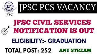 JPSC CIVIL SERVICES NOTIFICATION IS OUT