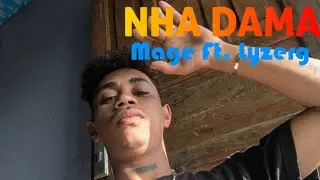 MAGE FT. LYZERG || NHA DAMA || COVER