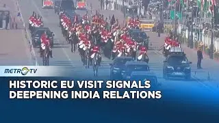 EU Leaders Attend India&rsquo;s Republic Day