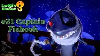Luigi's Mansion 3- #21 Captain Fishook