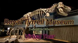 Royal Tyrrell Museum Virtual Tour ll Drumheller, Alberta
