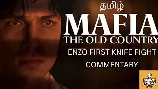 Enzo First Knife Fight With Merlo | Mafia The Old Country PS5 Tamil commentary | 