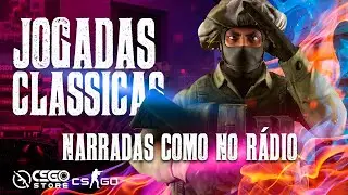 JOGADAS CL&Aacute;SSICAS DO CSGO NARRADAS COMO NO R&Aacute;DIO