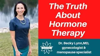 The Truth About Hormone Therapy