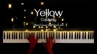 Coldplay - Yellow | Piano Cover by Piano Lord