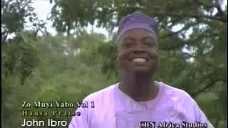 John Ibro - Zo Muyi Yabo [Hausa Gospel Praise Choruses] [Part 3] ( Official Video )
